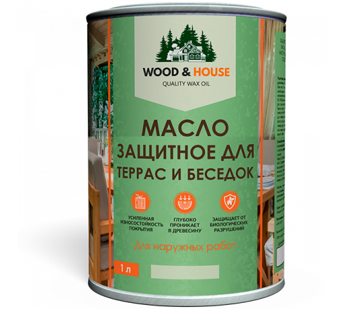 Заказать МАСЛО ЗАЩИТНОЕ ДЛЯ ТЕРРАС И БЕСЕДОК WOOD & HOUSE в Костроме, Костромская область